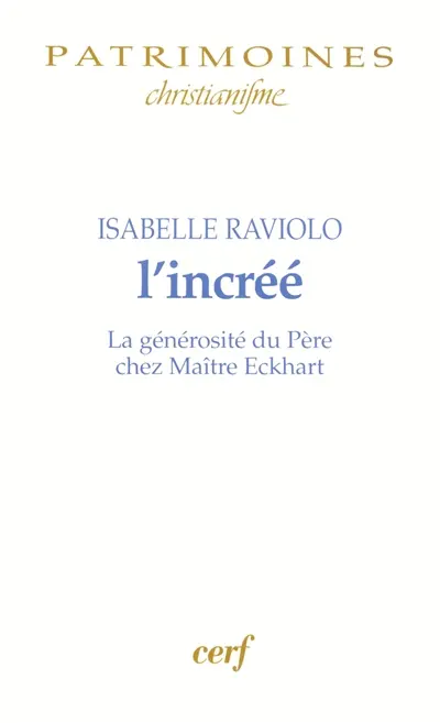 L'incréé : la générosité infinie du Père chez Maître Eckhart