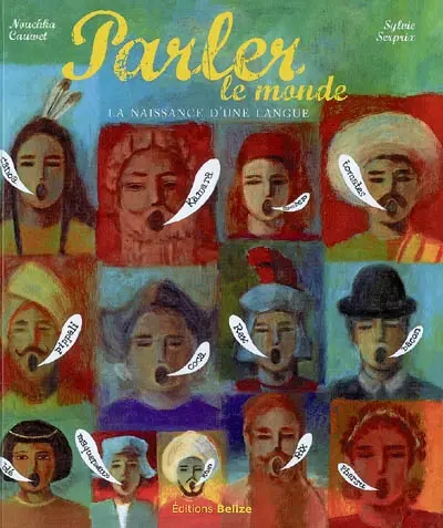 Parler le monde : la naissance d'une langue