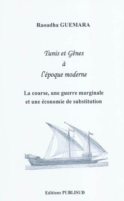 Tunis et Gênes à l'époque...