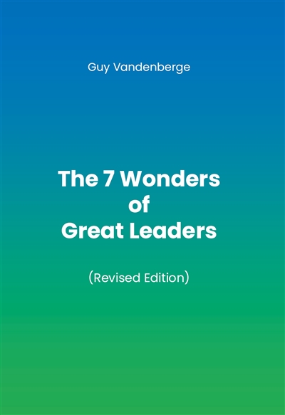 The 7 Wonders of Great Leaders