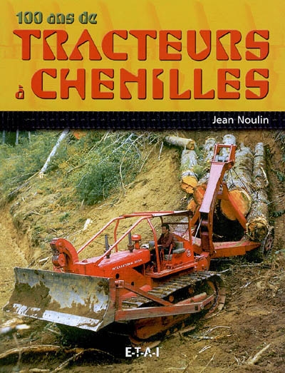 100 ans de tracteurs à chenilles