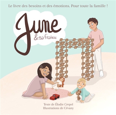 June & sa fratrie : le livre des besoins et des émotions : pour toute la famille !