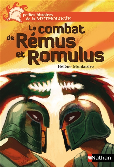 petites histoires de la Mythologie : T18. Le combat de Rémus et Romulus