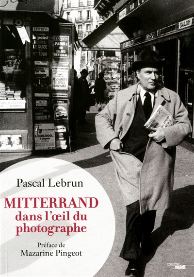 Mitterrand dans l'oeil du photographe, 1972-1995