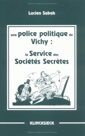 Une police politique de Vichy : le service des sociétés secrètes