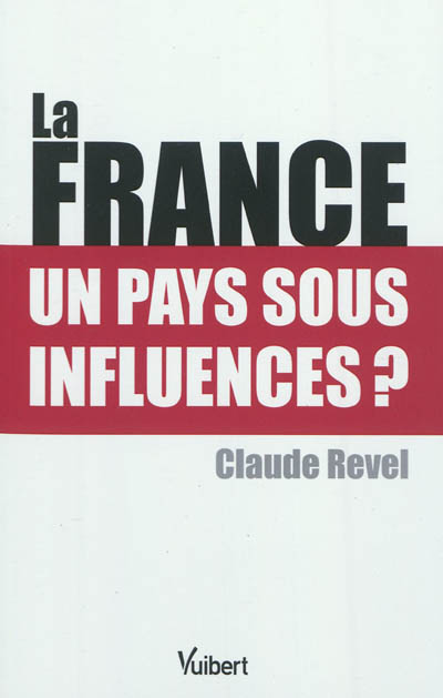 La France : un pays sous influence ?
