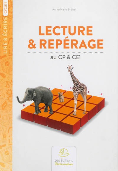 Lecture & repérage : au CP & CE1, cycle II
