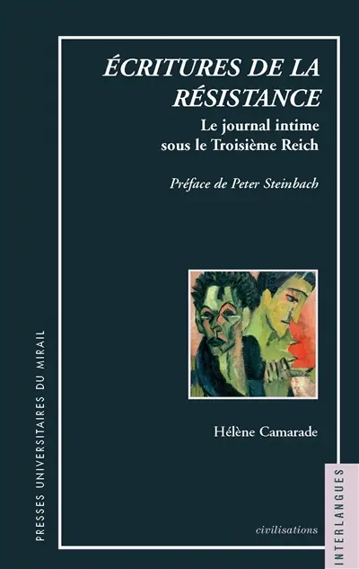 Ecritures de la résistance : le journal intime sous le Troisième Reich