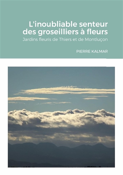 L'inoubliable senteur des...
