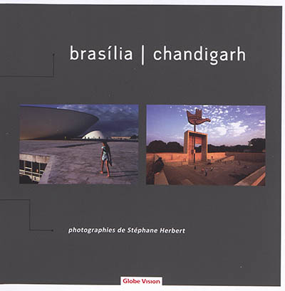 Brasilia, Chandigarh : photographies de Stéphane Herbert