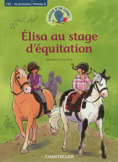 Elisa au stage d'équitation : CE2-3e primaire, niveau 6