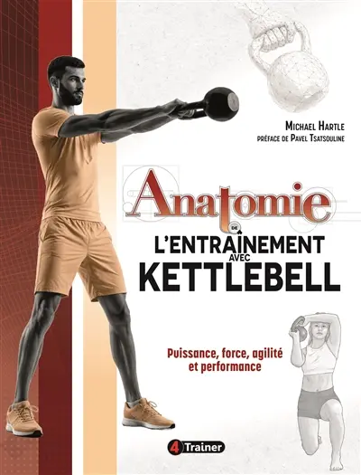 Anatomie de l'entraînement avec kettlebell