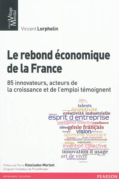 Le rebond économique de la France : 85 innovateurs, acteurs de la croissance et de l'emploi témoignent