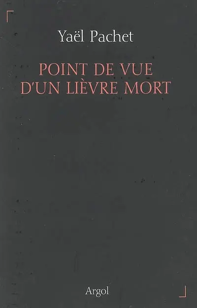 Point de vue d'un lièvre mort