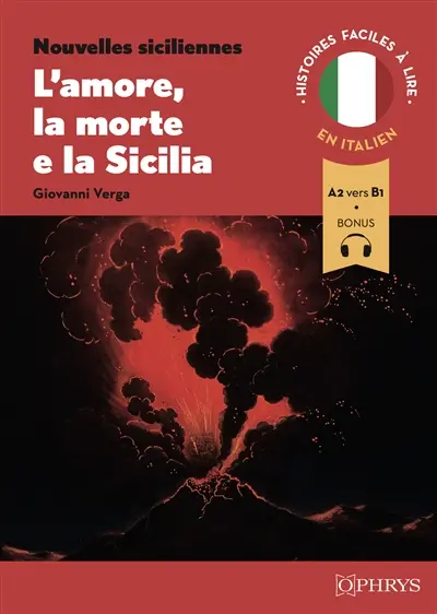 L'amore, la morte e la Sicilia : nouvelles siciliennes : A2 vers B1