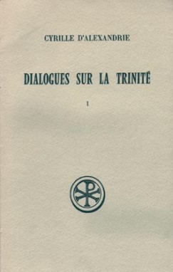 Dialogues sur la Trinité. Vol. 1. Dialogues I-II