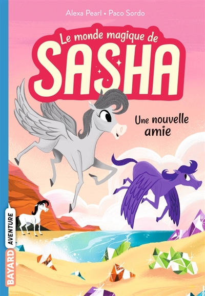 Le monde magique de Sasha, tome 3 : Une nouvelle amie