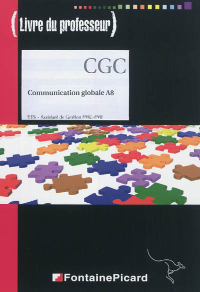 Communication globale A8 : BTS assistant de gestion PME-PMI : livre du professeur