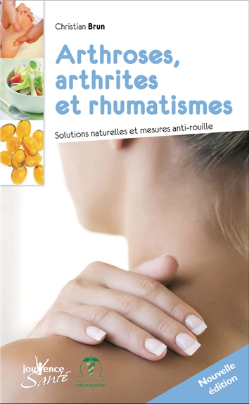 Arthroses, arthrites et rhumatismes : solutions naturelles et mesures anti-rouille