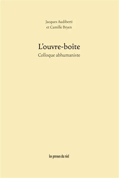 L'ouvre-boîte : colloque abhumaniste