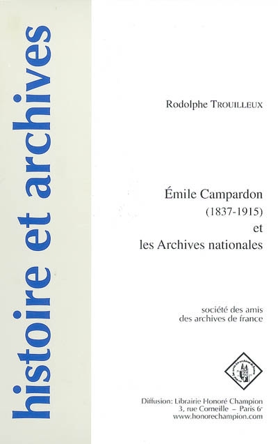 Emile Campardon (1837-1915) et les Archives nationales