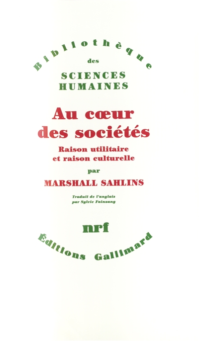 Au coeur des sociétés : raison utilitaire et raison culturelle