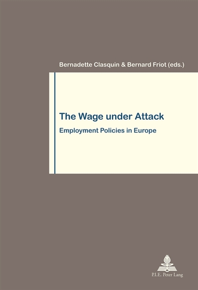 The Wage under Attack :...