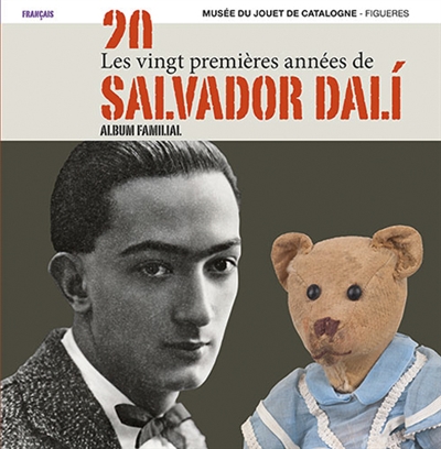 Les vingt premières années de Salvador Dali : album familial