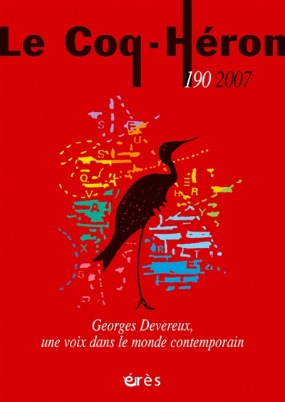 Coq Héron (Le), n° 190. Georges Devereux, une voix dans le monde contemporain