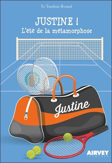 Justine !. Vol. 1. L'été de la métamorphose