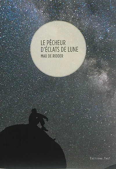 Le pêcheur d'éclats de lune