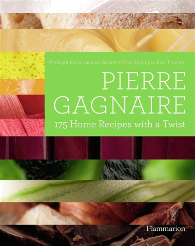 Pierre Gagnaire : 175 home recipes with a twist