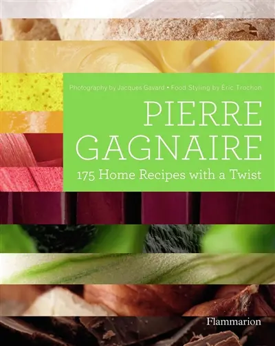 Pierre Gagnaire : 175 home recipes with a twist