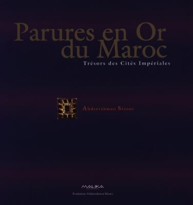Parures en or du Maroc : trésors des cités impériales