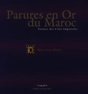 Parures en or du Maroc : trésors des cités impériales