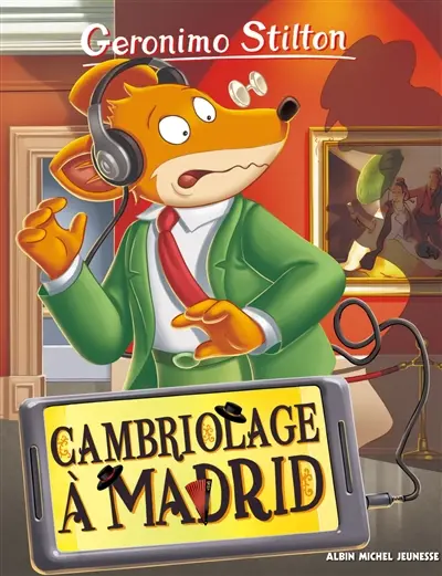 Geronimo Stilton. Vol. 90. Cambriolage à Madrid