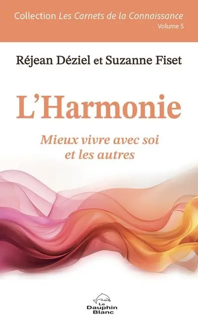 L'Harmonie : Mieux vivre avec soi et les autres 5