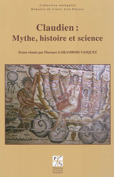 Claudien, mythe, histoire et science : journée d'étude du jeudi 6 novembre 2008