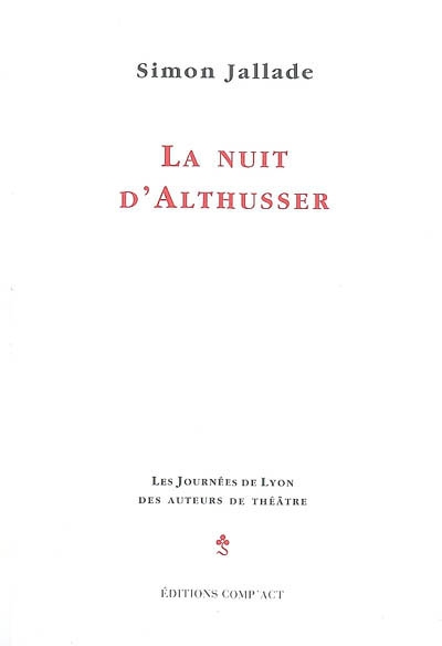 La nuit d'Althusser : théâtre