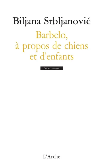 Barbelo, à propos de chiens et d'enfants