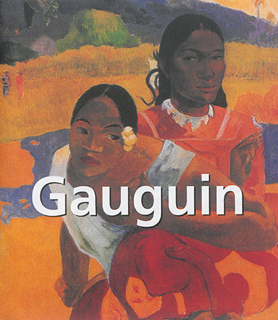 Paul Gauguin : 1848-1903