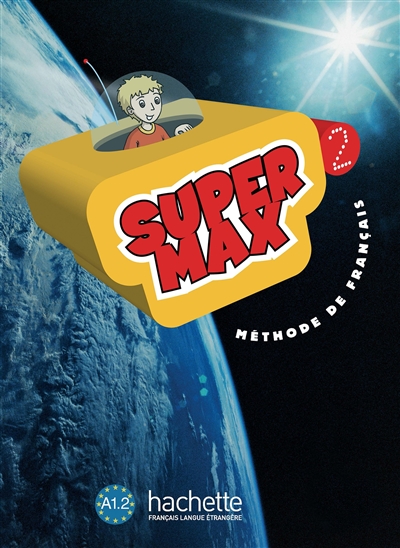 Super Max 2 : méthode de français A1.2