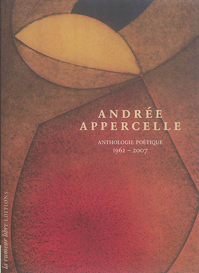 Anthologie poétique : 1962-2007