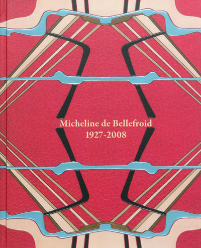 Micheline de Bellefroid : 1927-2008