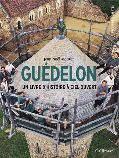 Le château de Guédelon : un...