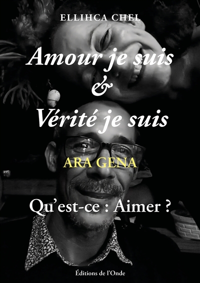 Amour je suis & vérité je...