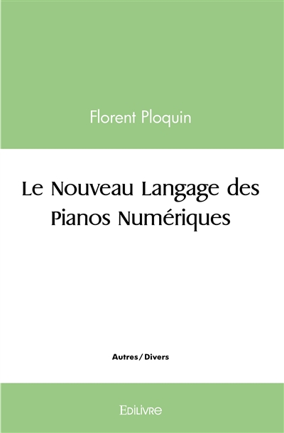 Le nouveau langage des pianos numériques