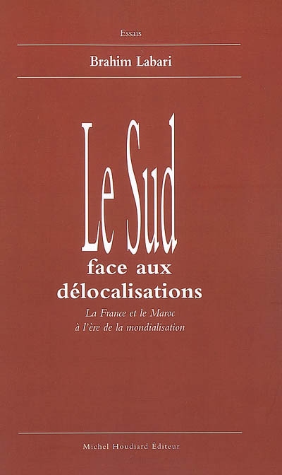 Le Sud face aux décolonisations : la France et le Maroc à l'ère de la mondialisation