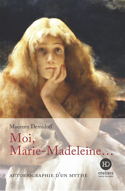 Moi, Marie-Madeleine...