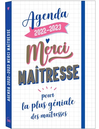 Merci maîtresse : agenda 2022-2023 : pour la plus géniale des maîtresses
